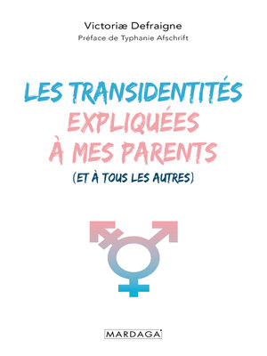 cover image of Les transidentités expliquées à mes parents (et à tous les autres)